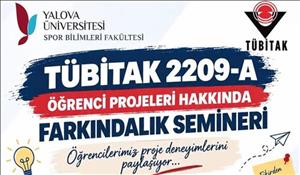 TÜBİTAK 2209-A Öğrenci Projeleri Hakkında Farkındalık Semineri